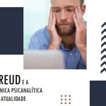 FREUD E A CLÍNICA PSICANALÍTICA DA ATUALIDADE